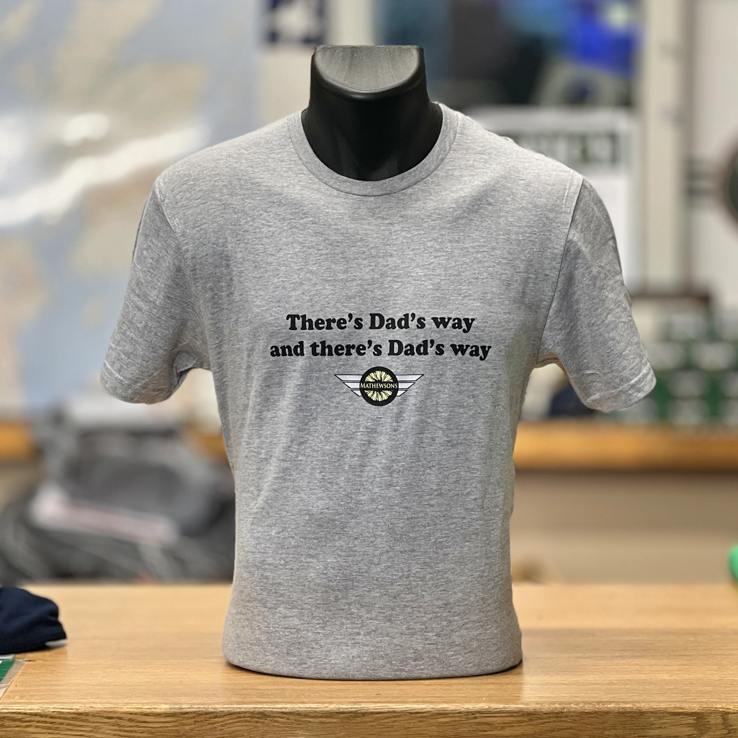 'There's Dad's way and there's Dad's way' T-shirt - Image 4